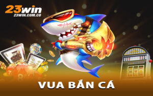 Vua Bắn Cá